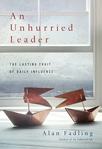 Cover of An Unhurried Leader