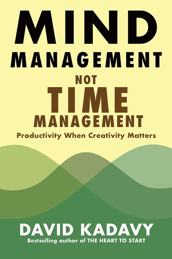 Cover of Mind Management, Not Time Management