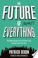 Cover of The Future of Almost Everything