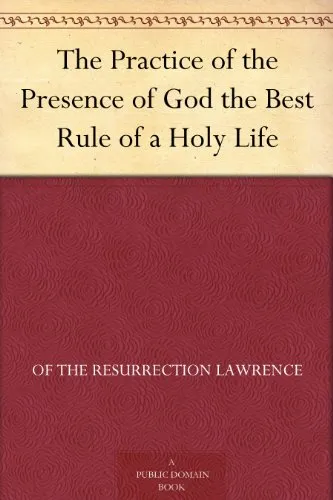 Cover of The Practice of the Presence of God the Best Rule of a Holy Life