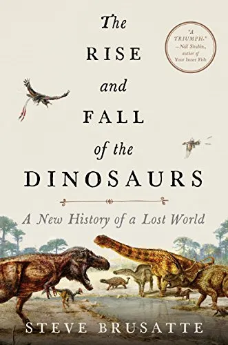 Cover of The Rise and Fall of the Dinosaurs