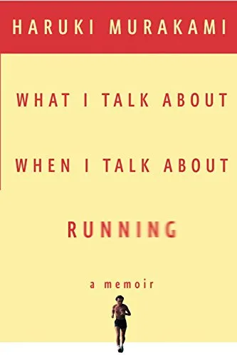 Cover of What I Talk About When I Talk About Running